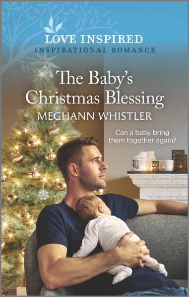 The baby's Christmas blessing / Meghann Whistler.
