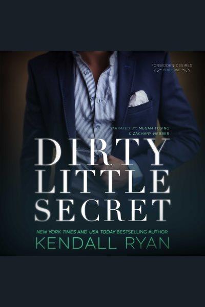 Dirty little secret [electronic resource] / Kendall Ryan.