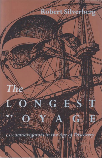 The Longest Voyage [electronic resource] : Circumnavigators in the Age of Discovery.