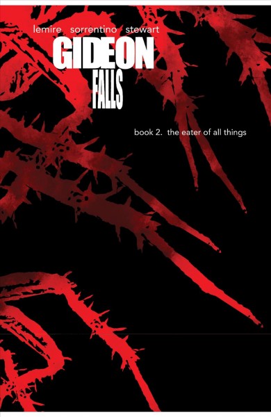 Gideon falls deluxe edition book two. Book 2 [electronic resource] / Jeff Lemire.