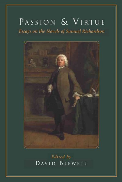Passion and Virtue : Essays on the Novels of Samuel Richardson / David Blewett.