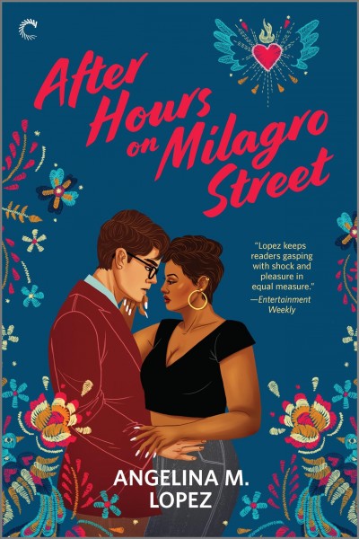 After hours on Milagro Street : a novel / Angelina M. Lopez.