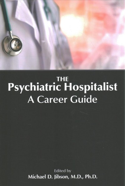 PSYCHIATRIC HOSPITALIST [electronic resource].