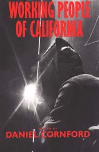 Working people of California / edited by Daniel Cornford.