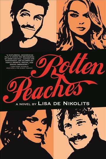Rotten peaches : a novel / by Lisa de Nikolits.