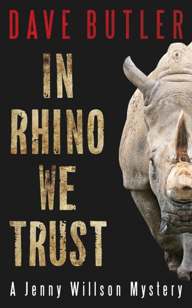 In rhino we trust / Dave Butler.