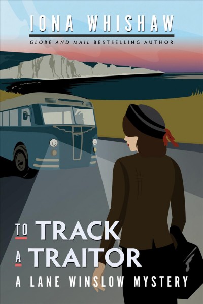 To track a traitor / A Lane Winslow Mystery / Book 10 / Iona Whishaw.
