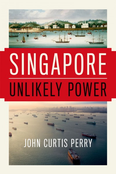 Singapore : unlikely power / John Curtis Perry.