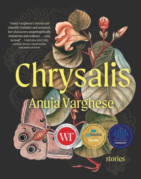 Chrysalis / Anuja Varghese.