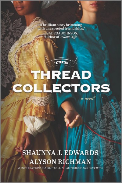 The thread collectors : a novel [electronic resource] / Shaunna J. Edwards and Alyson Richman.