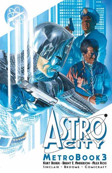 Astro city metrobook : Issues #1-4 [electronic resource] / Kurt Busiek.