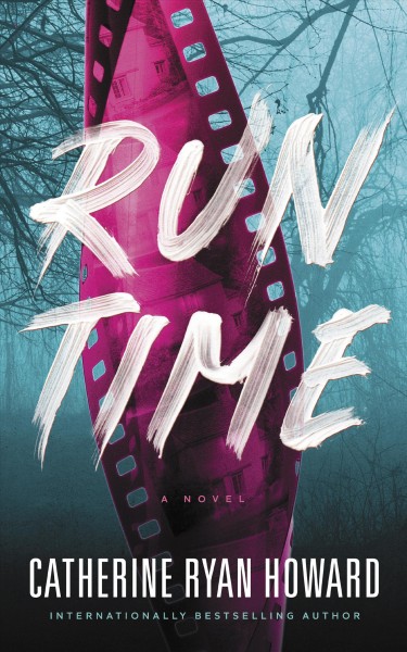 Run time [electronic resource] / Catherine Ryan Howard.