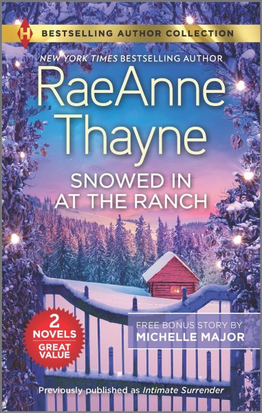 Snowed in at the ranch / RaeAnne Thayne.