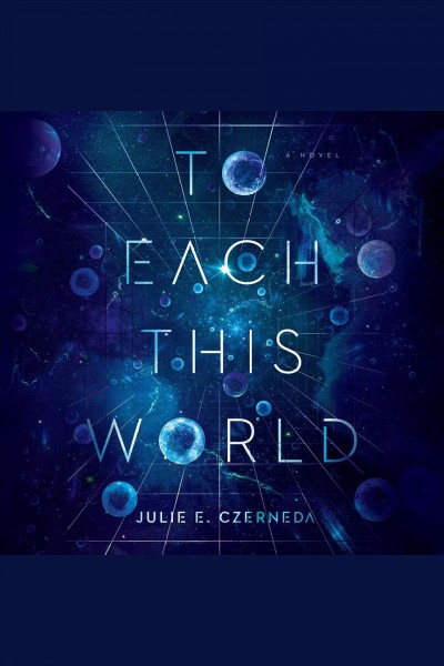 To each this world [electronic resource] / Julie E. Czerneda.