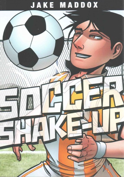 Soccer shake-up / by Jake Maddox ; text by Rebecca Wright ; illustrated by Aburtov.