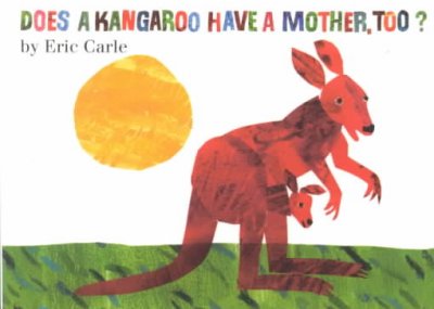 Does A Kangaroo Have A Mother, Too?.