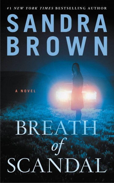 Breath of Scandal [electronic resource] / Sandra Brown.