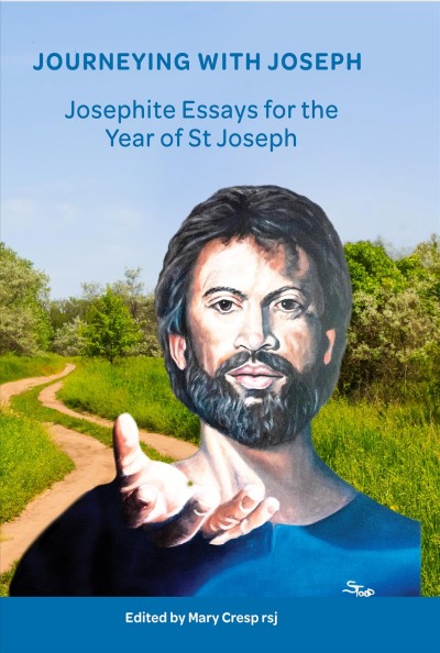 Journeying with Joseph : josephite essays for the year of St Joseph / edited by Mary Cresp rsj.