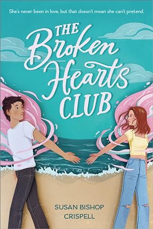 The broken hearts club / Susan Bishop Crispell.
