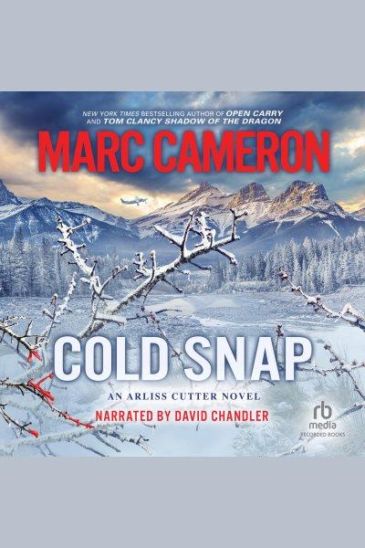Cold snap [electronic resource] / Marc Cameron.