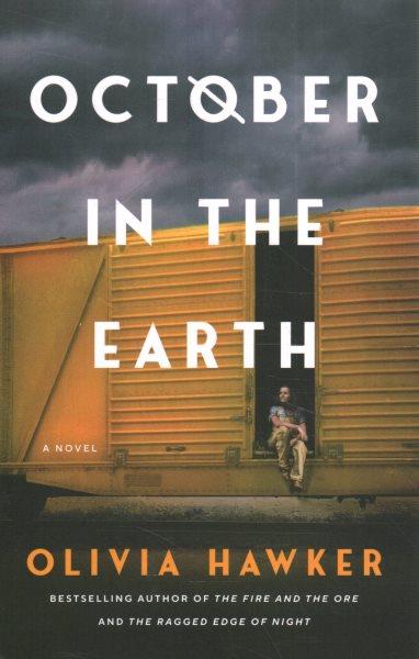 October in the Earth : a novel / Olivia Hawker.