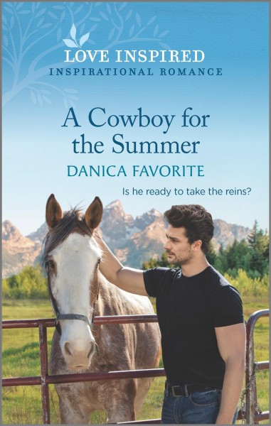 A Cowboy for the summer / Danica Favorite.