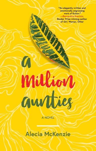 A million aunties : a novel [electronic resource] / Alecia McKenzie.