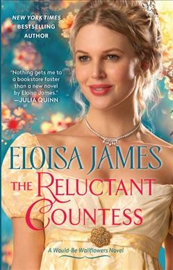 The Reluctant Countess : A Would-Be Wallflowers Novel [electronic resource] / Eloisa James.