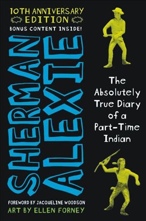 The Absolutely True Diary of a Part-Time Indian : Time Indian [electronic resource] / Sherman Alexie.