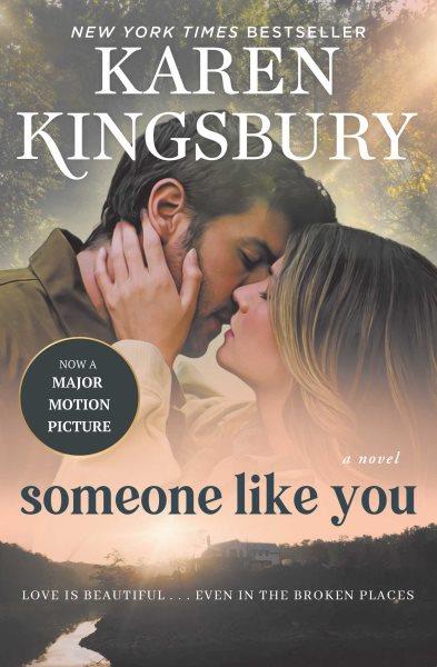 Someone like you: A novel / Karen Kingsbury.