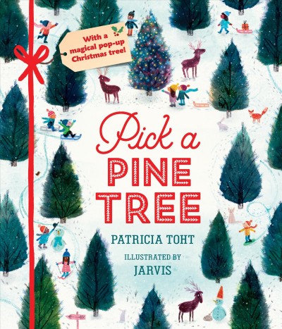 Pick a pine tree / Patricia Toht ; illustrated by Jarvis.