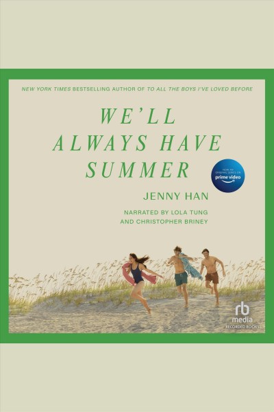 We'll Always Have Summer [electronic resource] / Jenny Han.