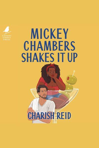 Mickey Chambers Shakes It Up [electronic resource] / Charish Reid.