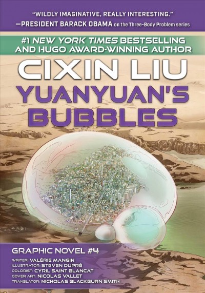 Yuanyuan's bubbles. Number 4 / by Cixin Liu ; writer, Val©♭rie Mangin ; illustrator, Steven Dupr©♭ ; translator, Nicholas Blackburn Smith.