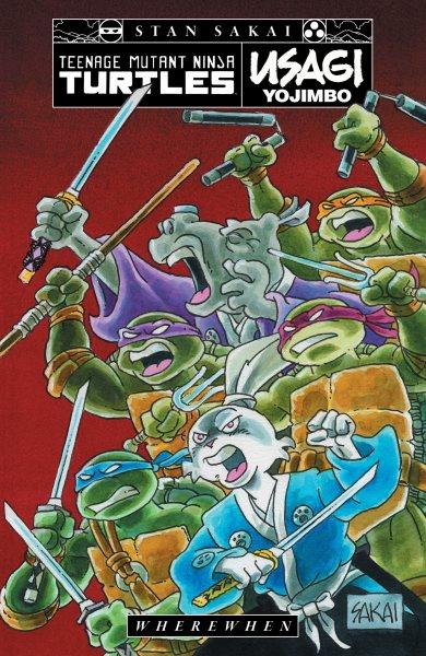 Teenage Mutant Ninja Turtles/Usagi Yojimbo: WhereWhen.