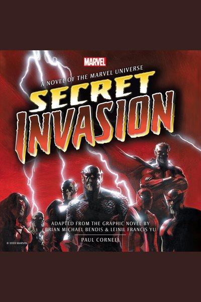 Secret Invasion [electronic resource] / Marvel and Paul Cornell.