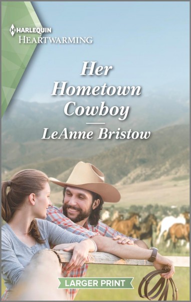 Her hometown cowboy / LeAnne Bristow.