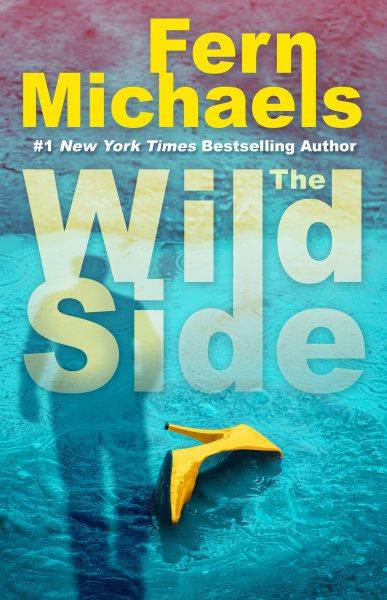 The wild side / Fern Michaels.