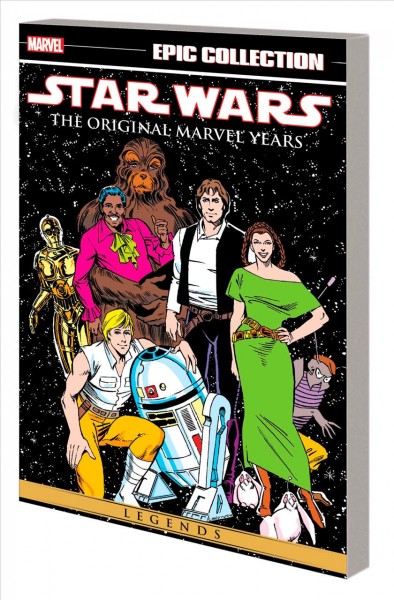 Star Wars : the original Marvel years. Volume 6 / writers, Ann Nocenti [and three others] ; pencilers, Bert Blevins [and fourteen others] ; inkers, Bert Blevins [and sixteen others] ; colorists, Glynis Oliver [and six others] ; letterers, Joe Rosen [and five others].