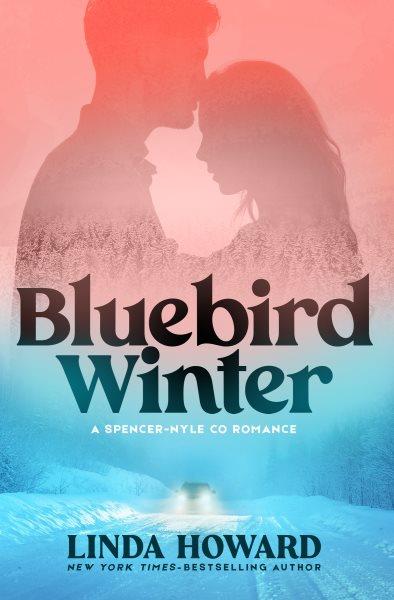 Bluebird Winter [electronic resource] / Linda Howard.