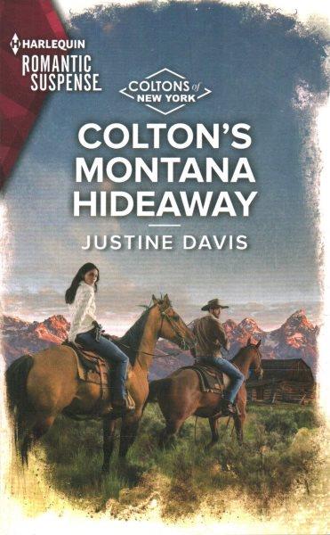 Colton's Montana hideaway / Justine Davis.