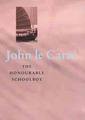 The honourable schoolboy / John le Carre.