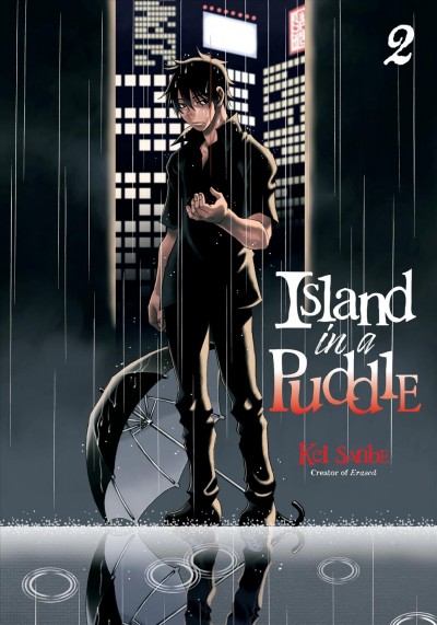 Island in a puddle. 2 / Kei Sanbe ; translation, Iyasu Adair Nagata ; lettering, Evan Hayden.