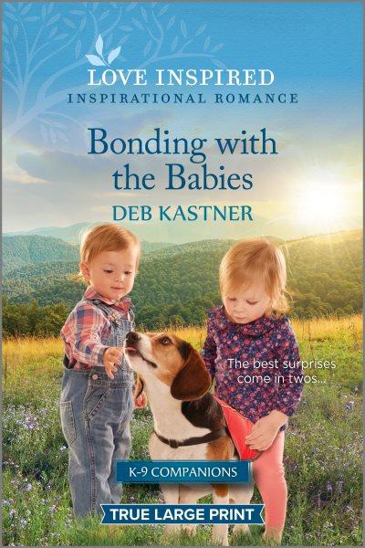 Bonding with the Babies : An Uplifting Inspirational Romance