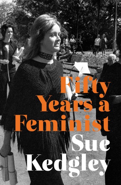 Fifty Years a Feminist [electronic resource].