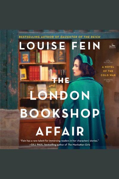 The London Bookshop Affair : A Novel [electronic resource] / Louise Fein.