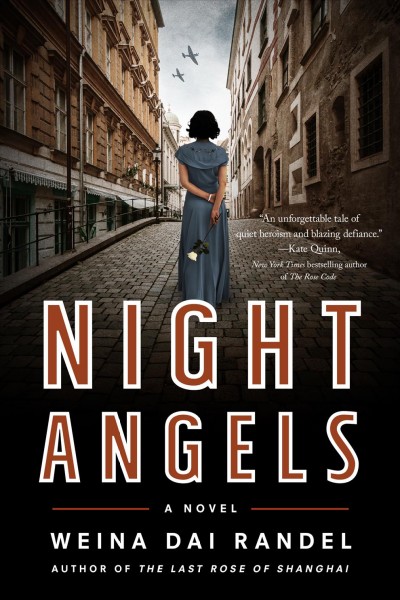 Night angels : a novel / Weina Dai Randel.