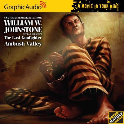 Ambush Valley / William W. Johnstone ; with J.A. Johnstone ; read by a full cast.