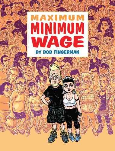 Maximum Minimum Wage / by Bob Fingerman ; [foreword by Robert Kirkman].