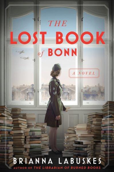 The lost book of Bonn : a novel / Brianna Labuskes.